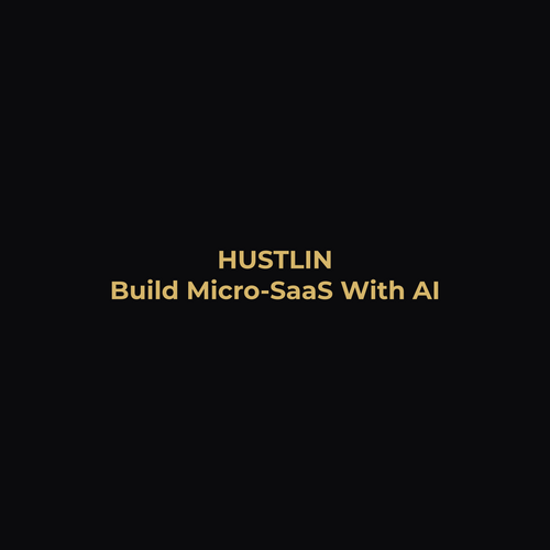 Build Micro-SaaS with AI: Transform Customer Problems into Profitable Solutions - Hustlin