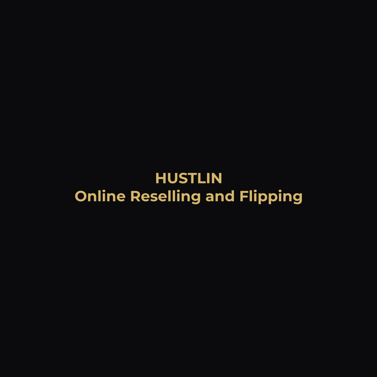 Master Online Reselling: Unlock Your Earning Potential with Our 7-Part Guide - Hustlin
